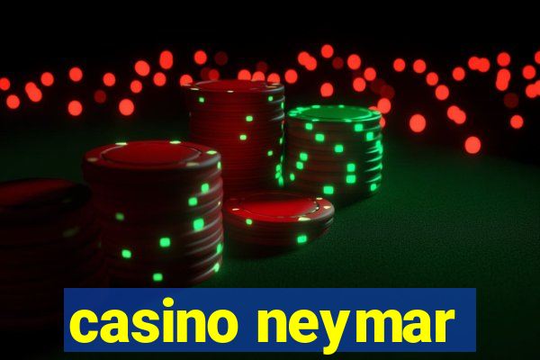 casino neymar