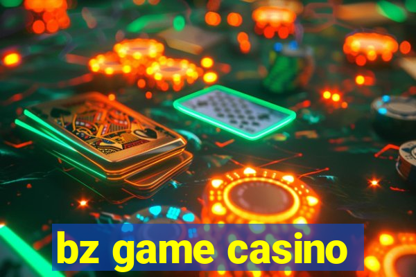 bz game casino