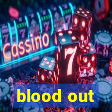 blood out