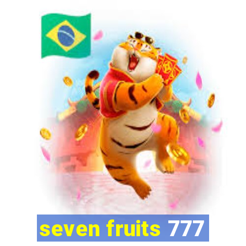 seven fruits 777