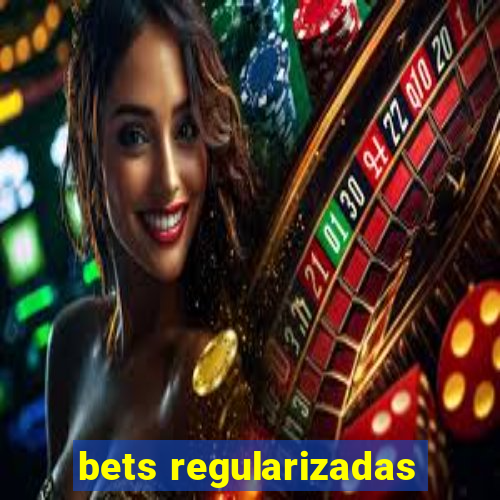 bets regularizadas