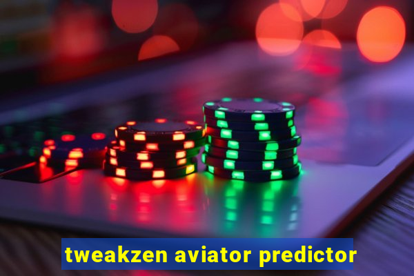 tweakzen aviator predictor