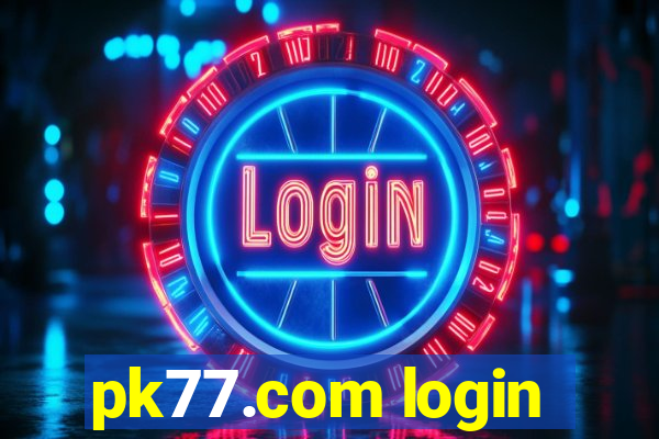 pk77.com login