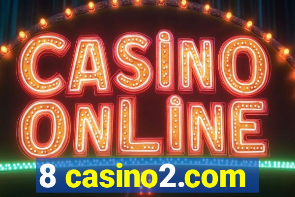 8 casino2.com