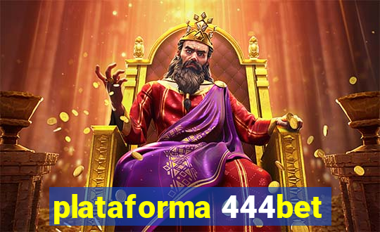 plataforma 444bet