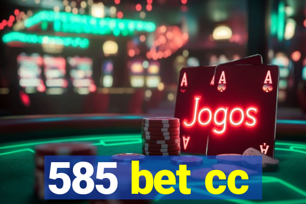 585 bet cc