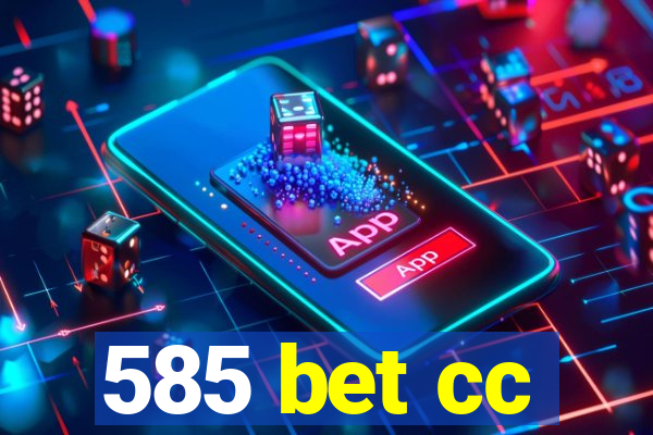 585 bet cc