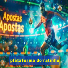 plataforma do ratinho