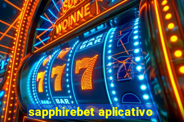 sapphirebet aplicativo