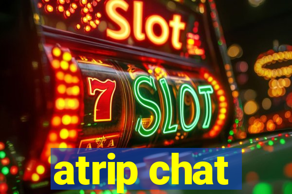 atrip chat