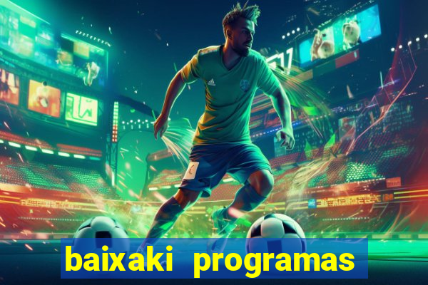 baixaki programas gratis para pc windows 7