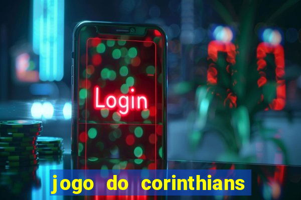 jogo do corinthians multi canais