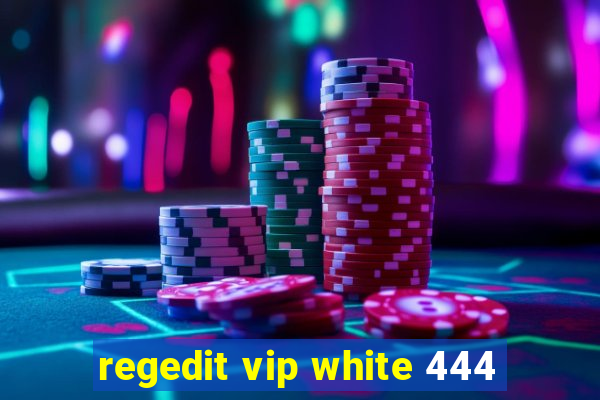 regedit vip white 444