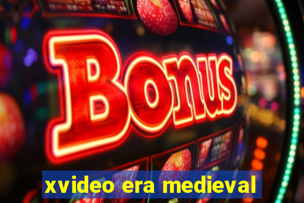 xvideo era medieval