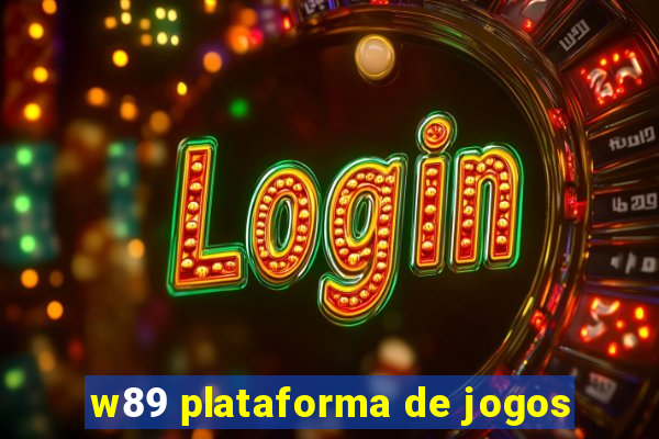 w89 plataforma de jogos