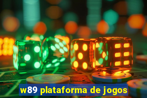 w89 plataforma de jogos