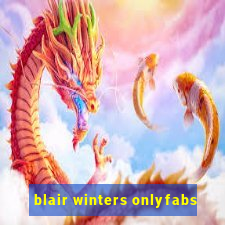 blair winters onlyfabs