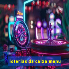 loterias da caixa menu