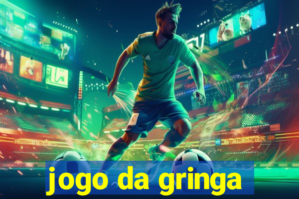 jogo da gringa