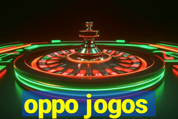 oppo jogos