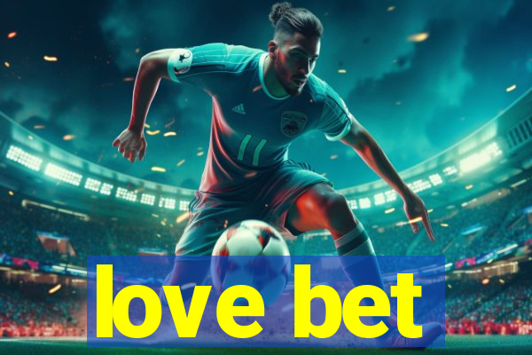 love bet