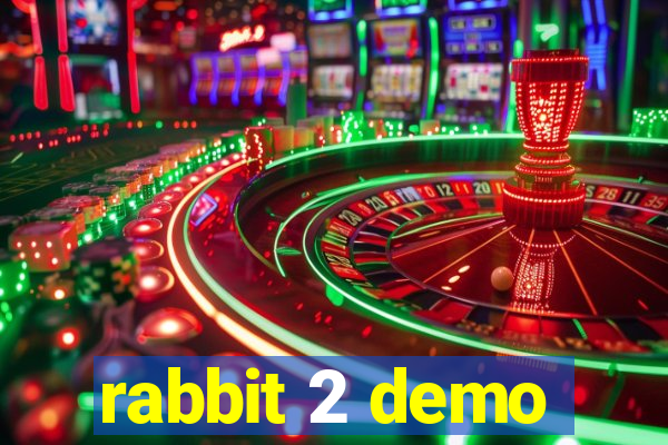 rabbit 2 demo