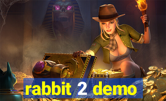 rabbit 2 demo