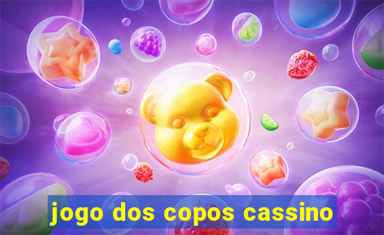 jogo dos copos cassino