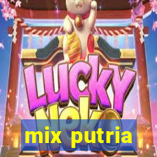 mix putria