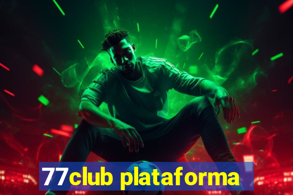 77club plataforma