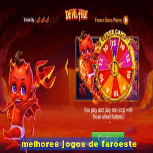 melhores jogos de faroeste