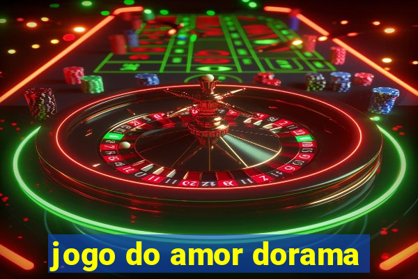 jogo do amor dorama