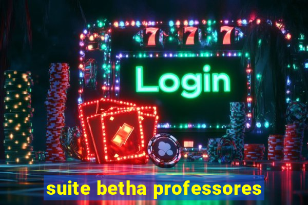 suite betha professores