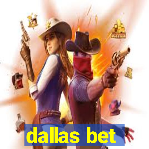 dallas bet