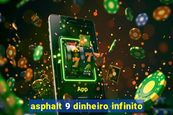 asphalt 9 dinheiro infinito