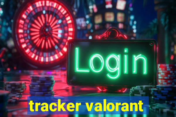 tracker valorant