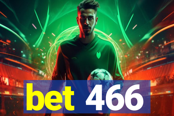 bet 466