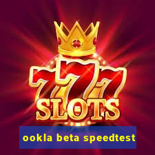 ookla beta speedtest