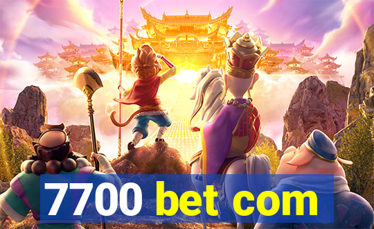 7700 bet com