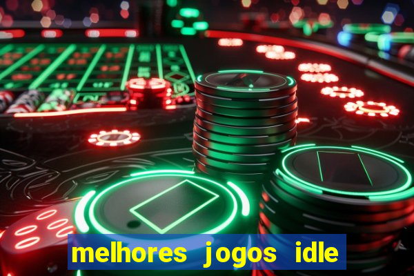 melhores jogos idle para android