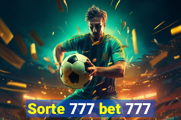 Sorte 777 bet 777