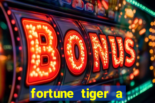 fortune tiger a partir de 1 real