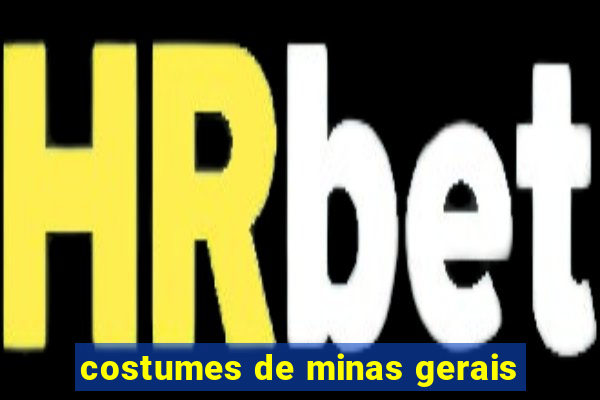 costumes de minas gerais