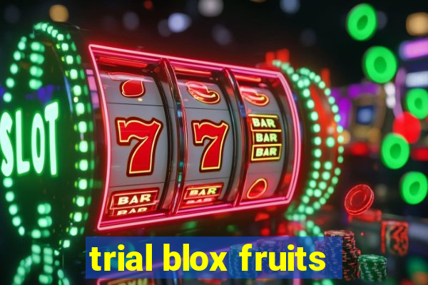 trial blox fruits