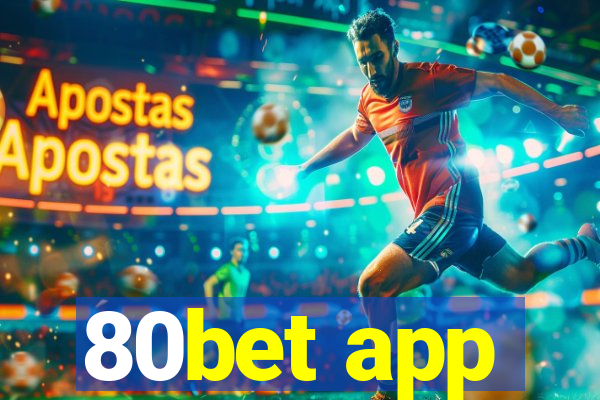 80bet app