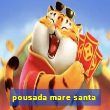 pousada mare santa