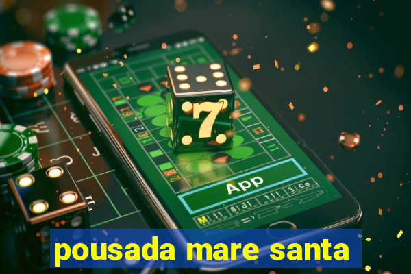 pousada mare santa