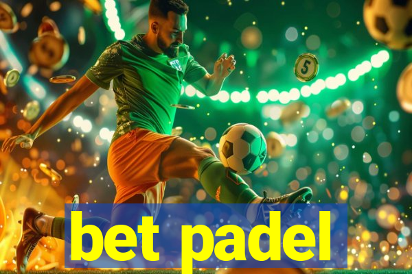 bet padel