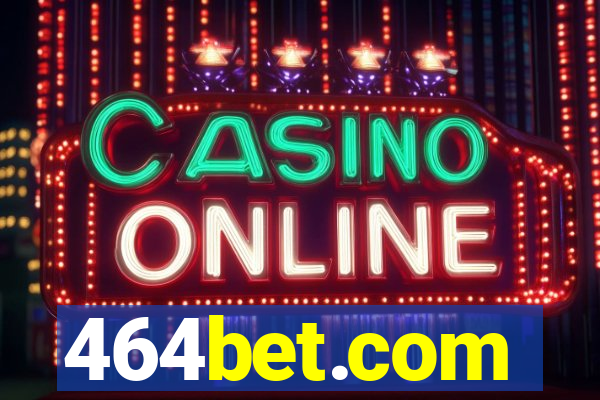 464bet.com