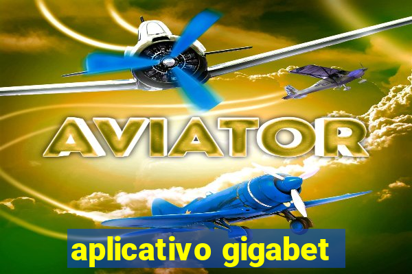 aplicativo gigabet